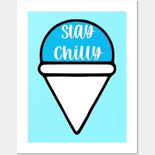 Stay Chilly Posters and Art